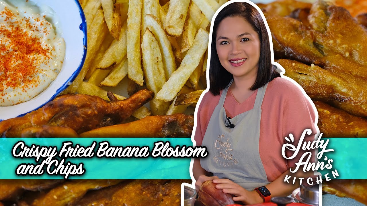 Crispy Fried Banana Blossom and Chips | Judy Ann's Kitchen