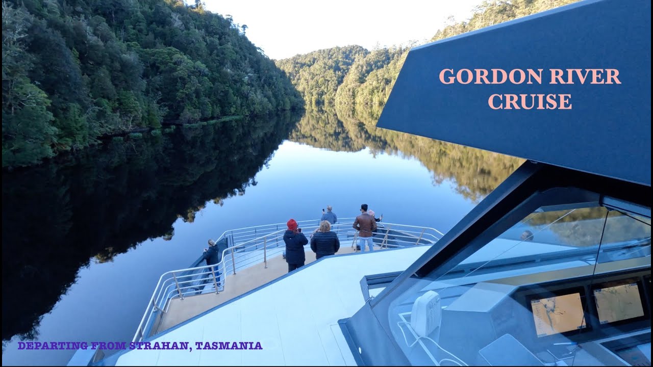 GORDON RIVER CRUISES ||DEPARTING FROM STRAHAN, TASMANIA, AUSTRALIA|| WITNESS THE UNTOUCHED BEAUTY ||