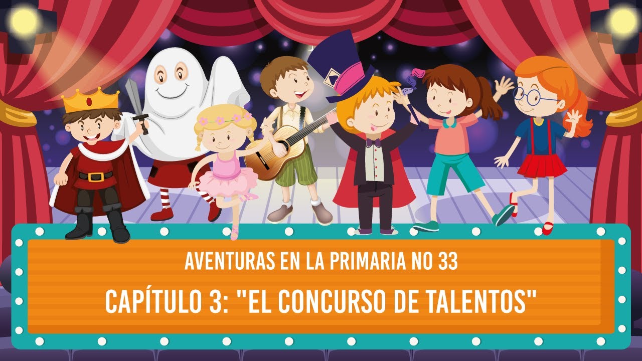 Cap&iacute;tulo 3: El Concurso de Talentos. | cuentos para dormir ni&ntilde;os | serie infantil