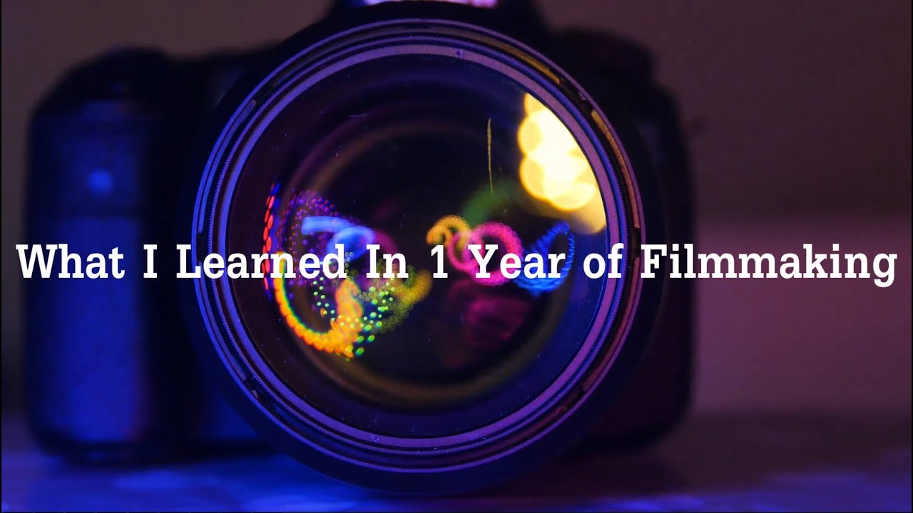 What I Learned In One Year of Filmmaking