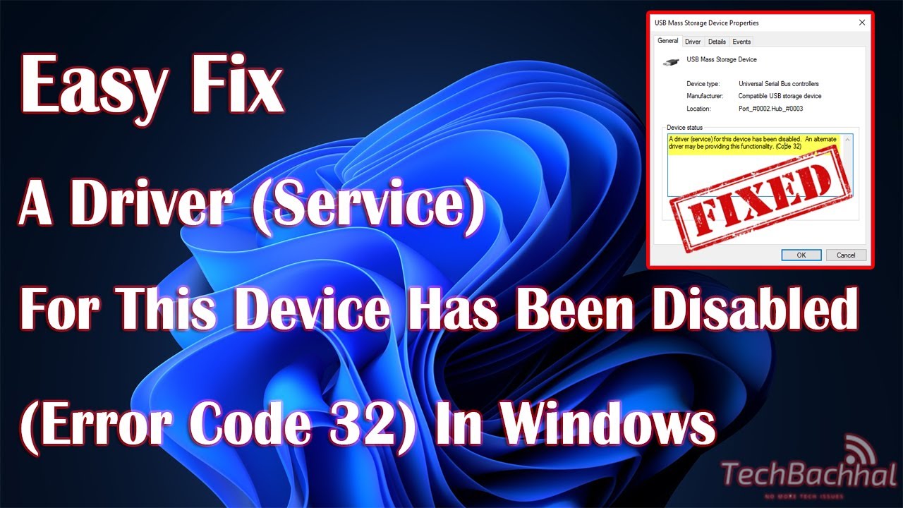 Driver Service For This Device Has Been Disabled Error Code 32 In Windows - How To Fix