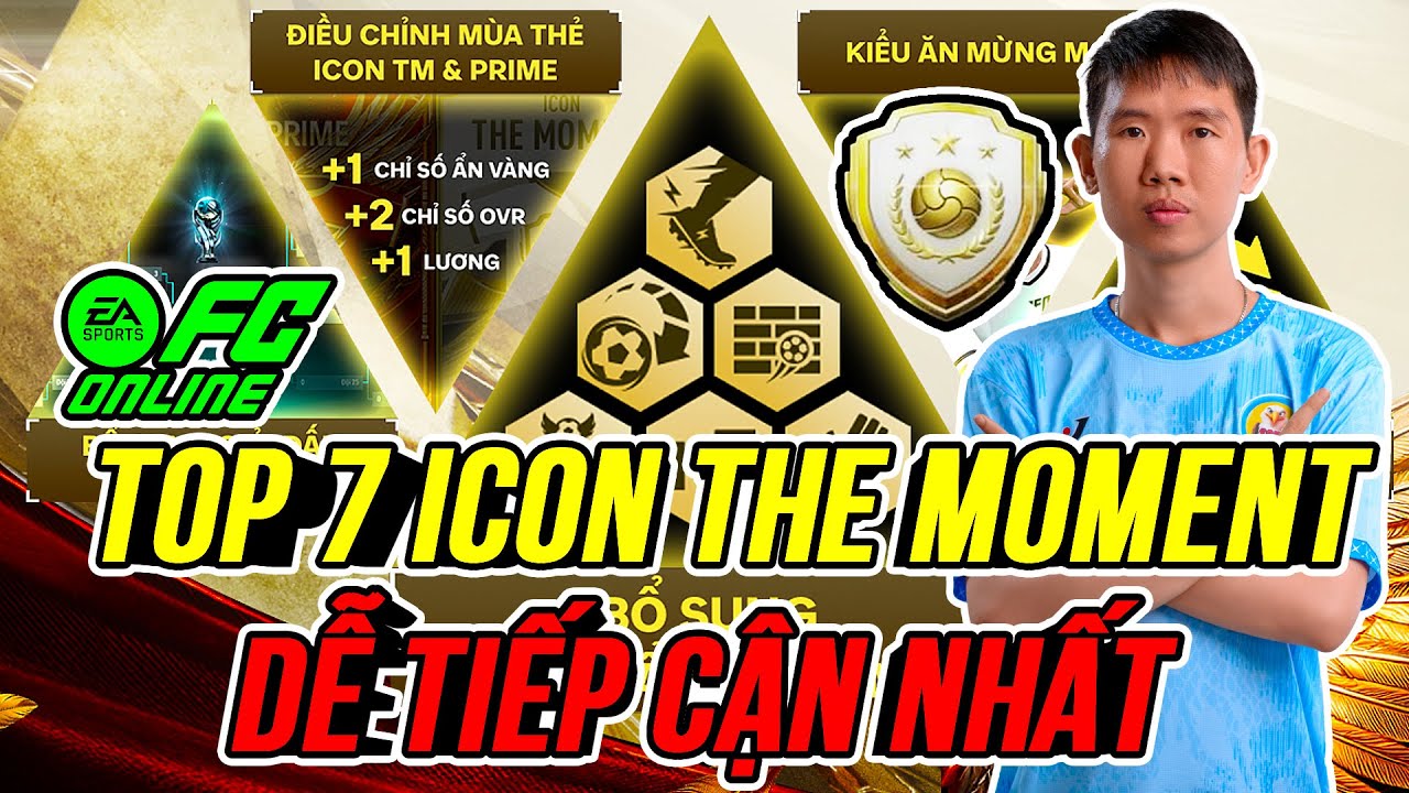 TH&Agrave;NH HO&Agrave; | TOP 7 ICON THE MOMENT DỄ TIẾP CẬN NHẤT SAU KHI UPDATE | FC ONLINE