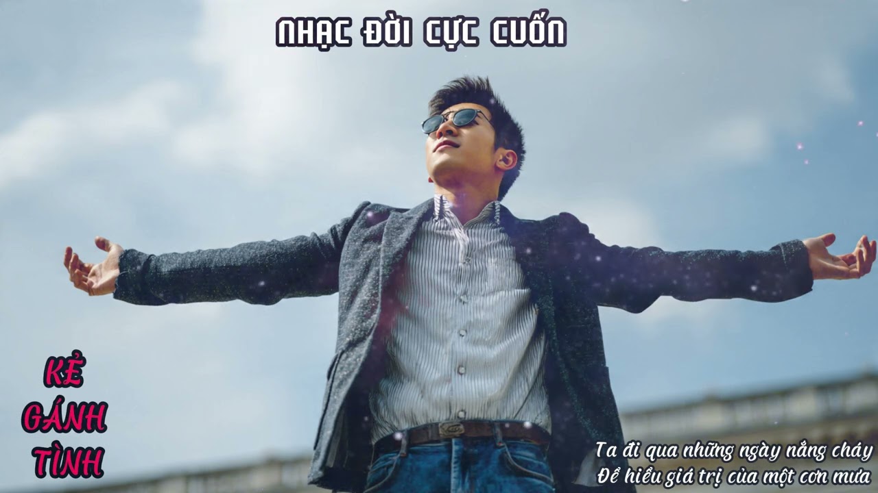 #Kẻ Gánh Tình - Nhạc đời rất hay