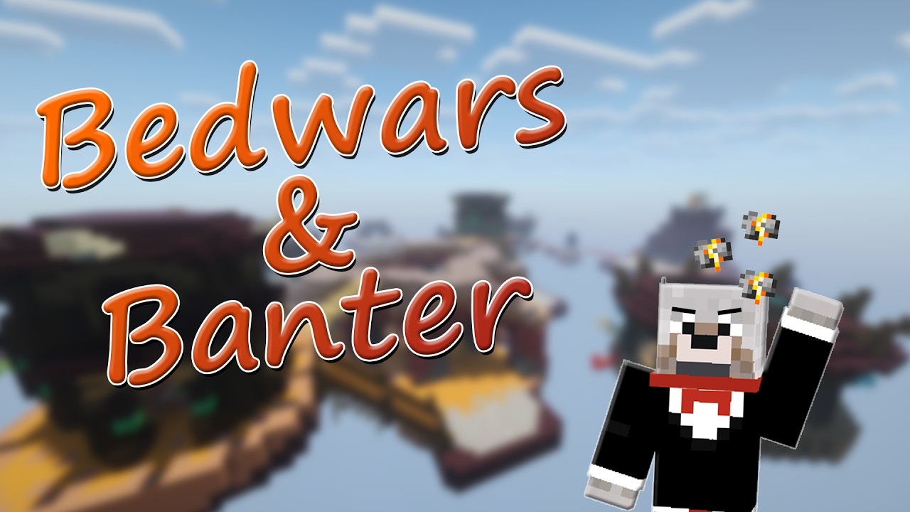 I absolutely DO NOT have anger issues I PROMISE (Bedwars & Banter 2)