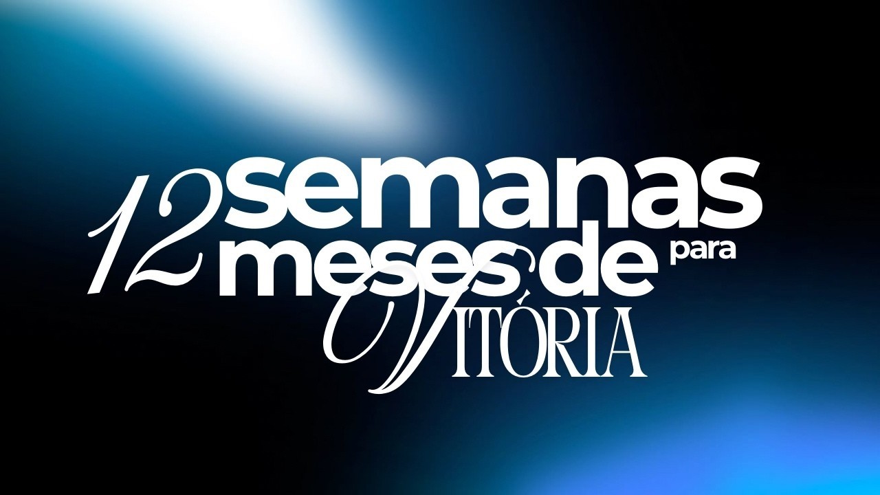 ATOS DE AVIVAMENTO -12 SEMANAS PARA 12 MESES DE VITORIA
