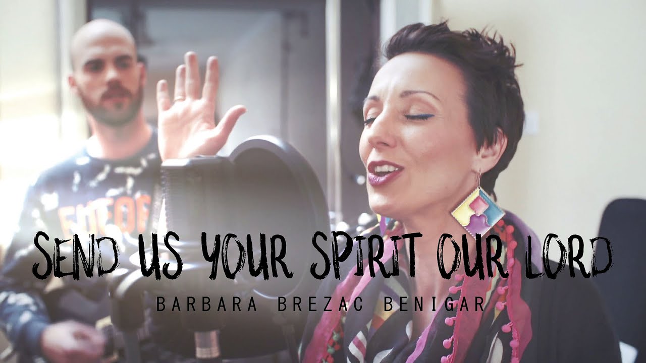 Send Us Your Spirit Our Lord - Barbara Brezac Benigar (official video)
