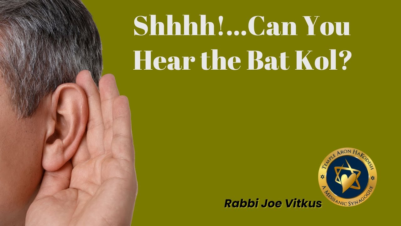 Shhhh...Can You Hear the Bat Kol? | Rabbi Joe Vitkus | FRI February 6, 2026