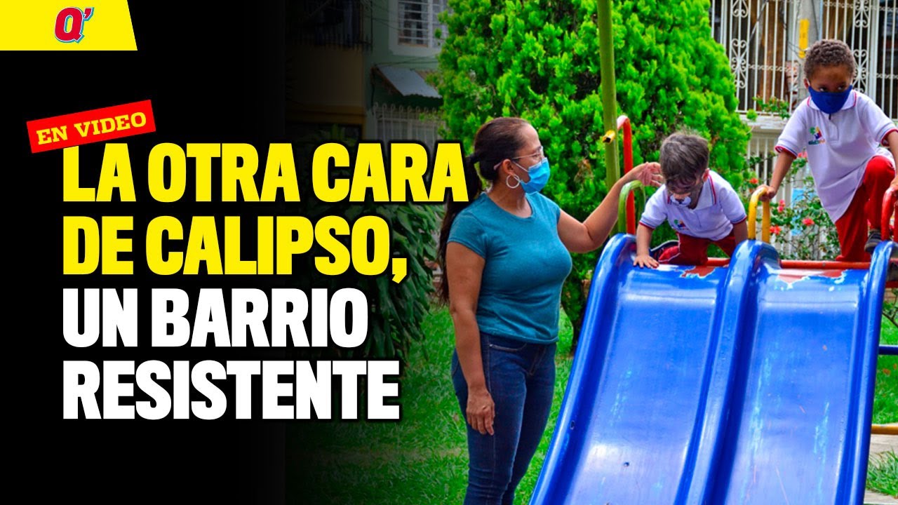 La otra cara de Calipso, un barrio resistente | Qhubo Cali