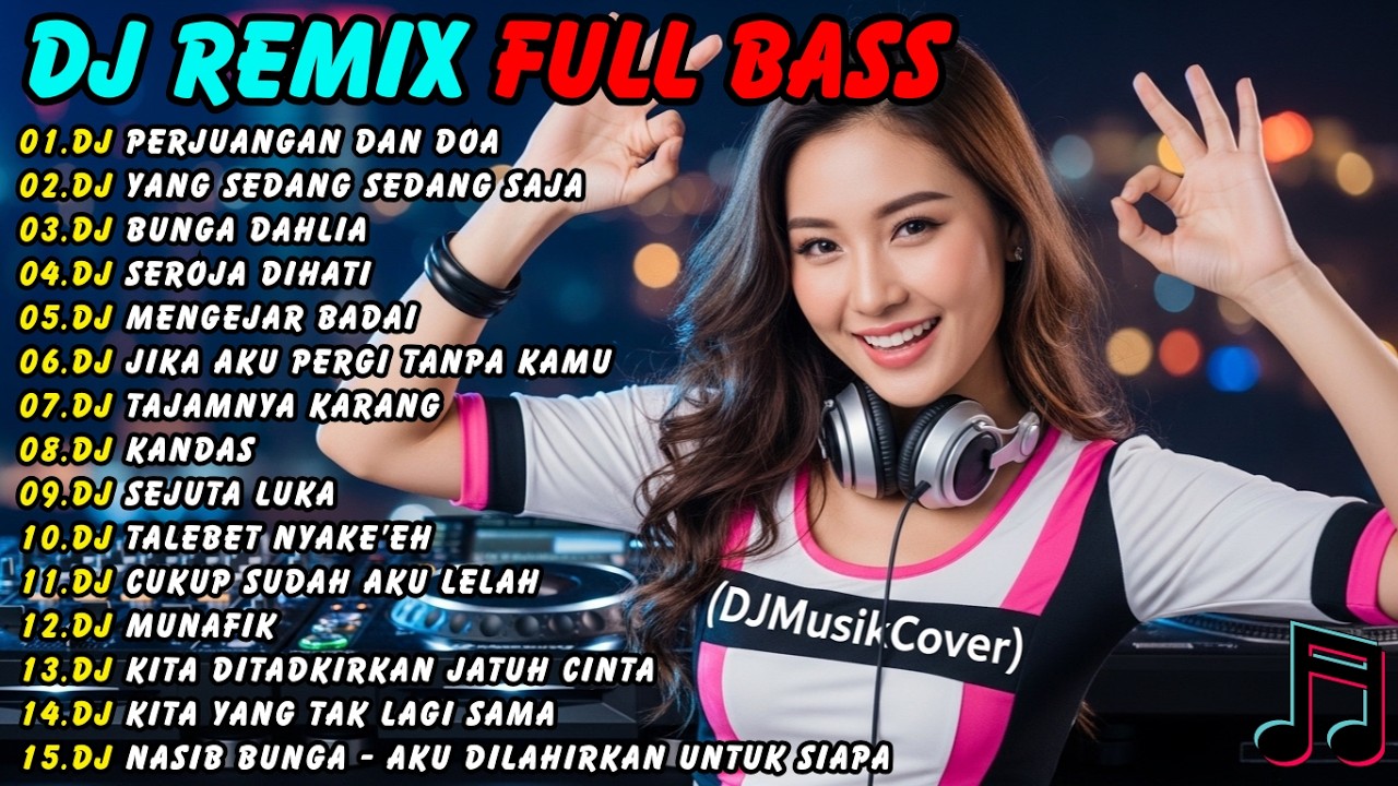 DJ REMIX FULL BASS 🎧 DJ PERJUANGAN DAN DOA - DJ YANG SEDANG SEDANG SAJA - DJ BUNGA DAHLIA 🎧 DJ SLOW