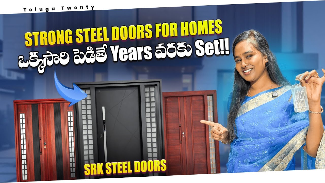 Life Long Strong Steel Doors for Homes – Safety & Quality | SRK Steel Doors | Telugu Twenty