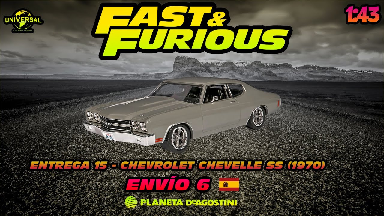 🚗🚕🚗CHEVROLET CHEVELLE SS😱 [ENVIO 6] (ENTREGA 15) COLECCIÓN FAST AND FURIOUS 1/43 PLANETA DE AGOSTINI