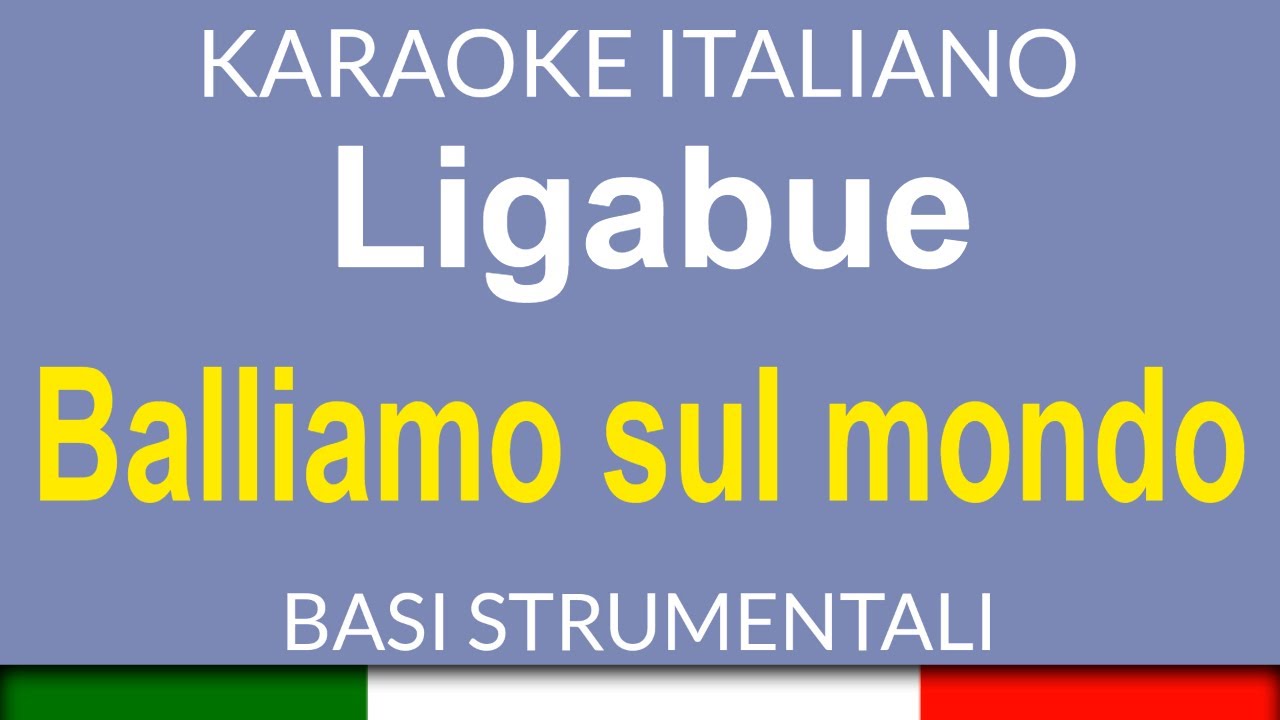 Ligabue - Balliamo sul mondo - Karaoke Strumentale (reupload) 🎤
