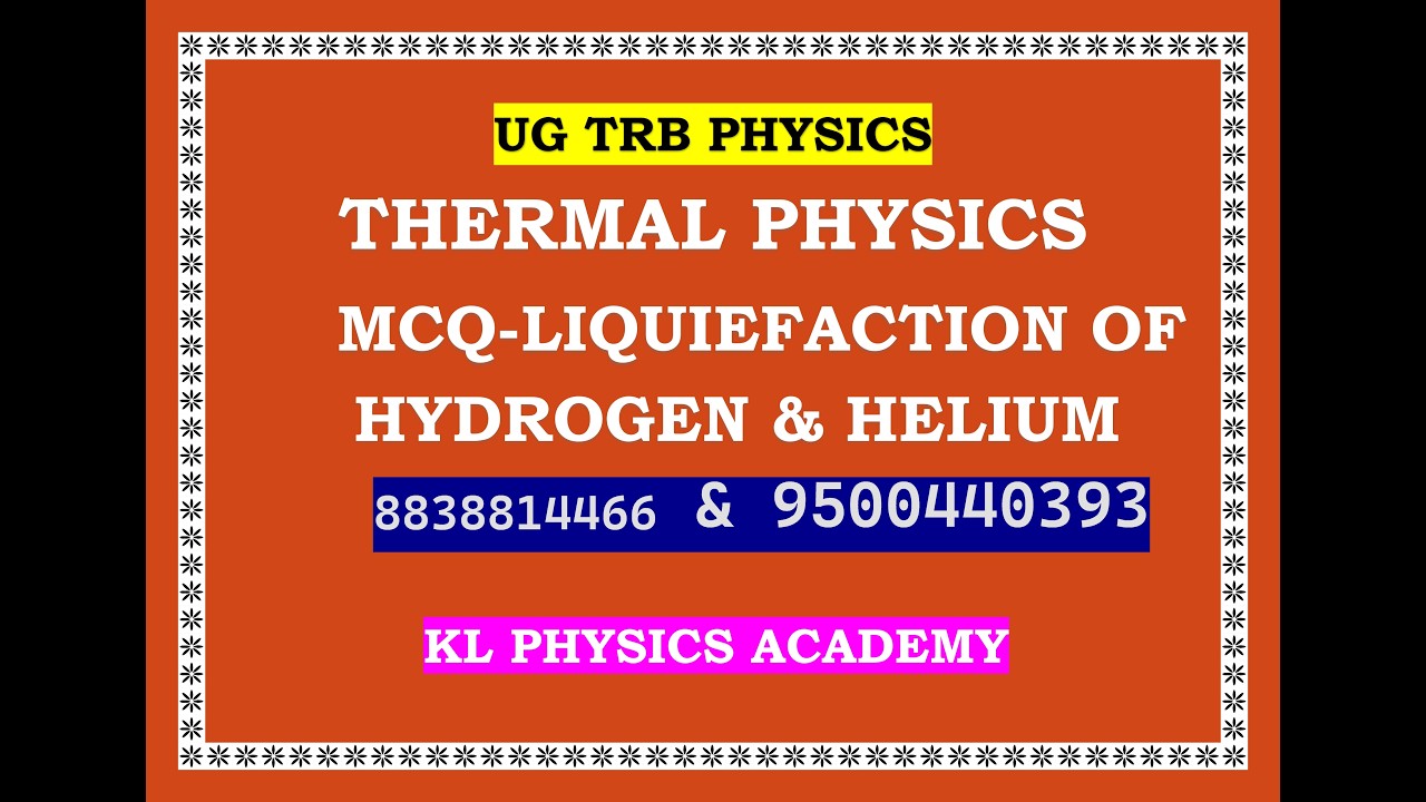 UG TRB THERMAL PHYSICS LIQUIEFACTION OF HYDROGEN & HELIUM MCQ