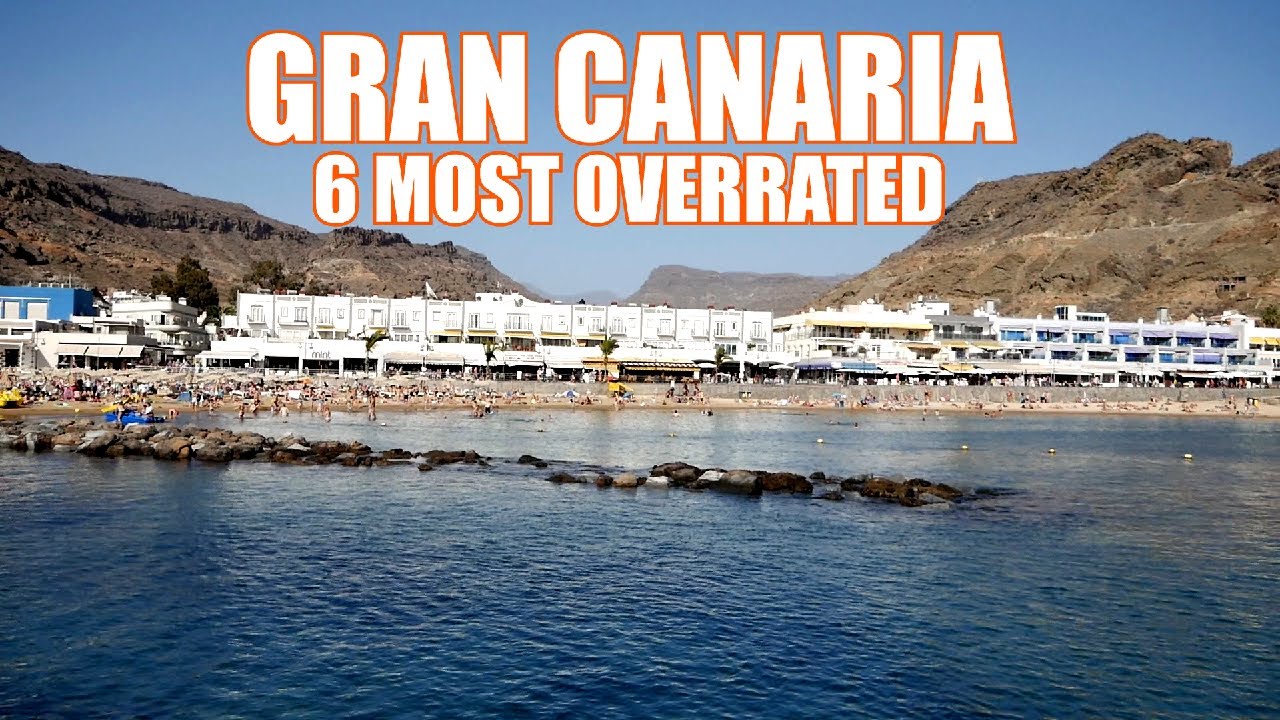 Gran Canaria | Top 6 MOST OVERRATED places to visit