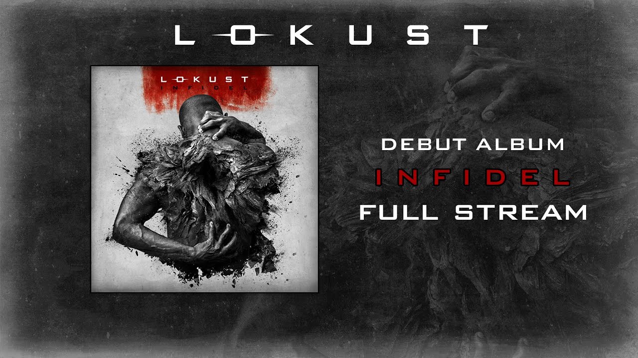 LOKUST // INFIDEL [Full Album Stream]