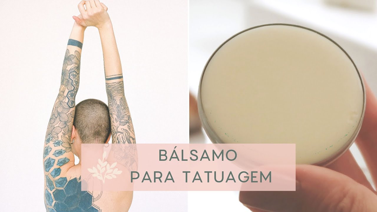 BÁLSAMO PARA TATUAGEM - Receita simples e natural - Tattoo bonita e hidratada