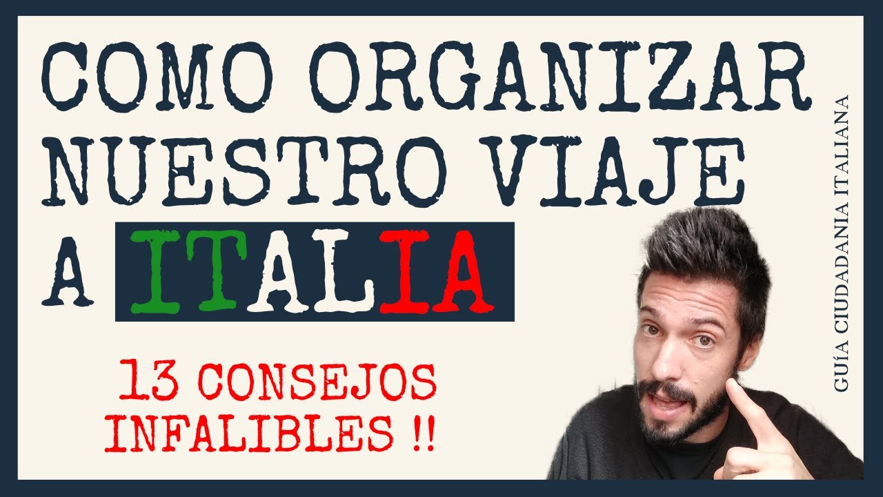 13 consejos para organizar tu VIAJE a ITALIA 🔥 - Curso Práctico de la Ciudadanía Italiana - Video 7