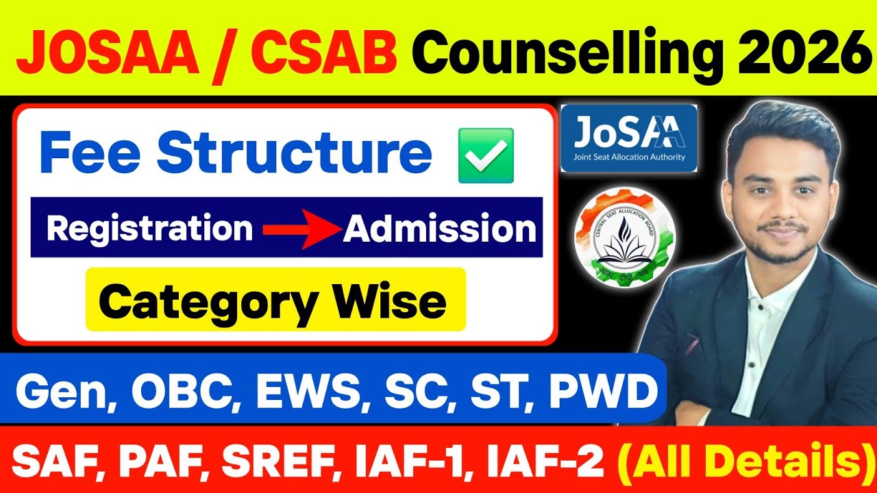 Fee Structure For JOSAA/CSAB Counselling 2026 | Total Fees Required in JOSAA/CSAB Counselling 2026