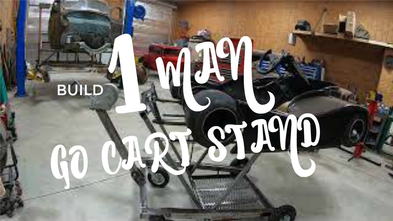 One Man Go Cart Stand Project