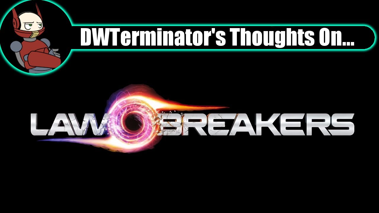 My Thoughts On... LawBreakers