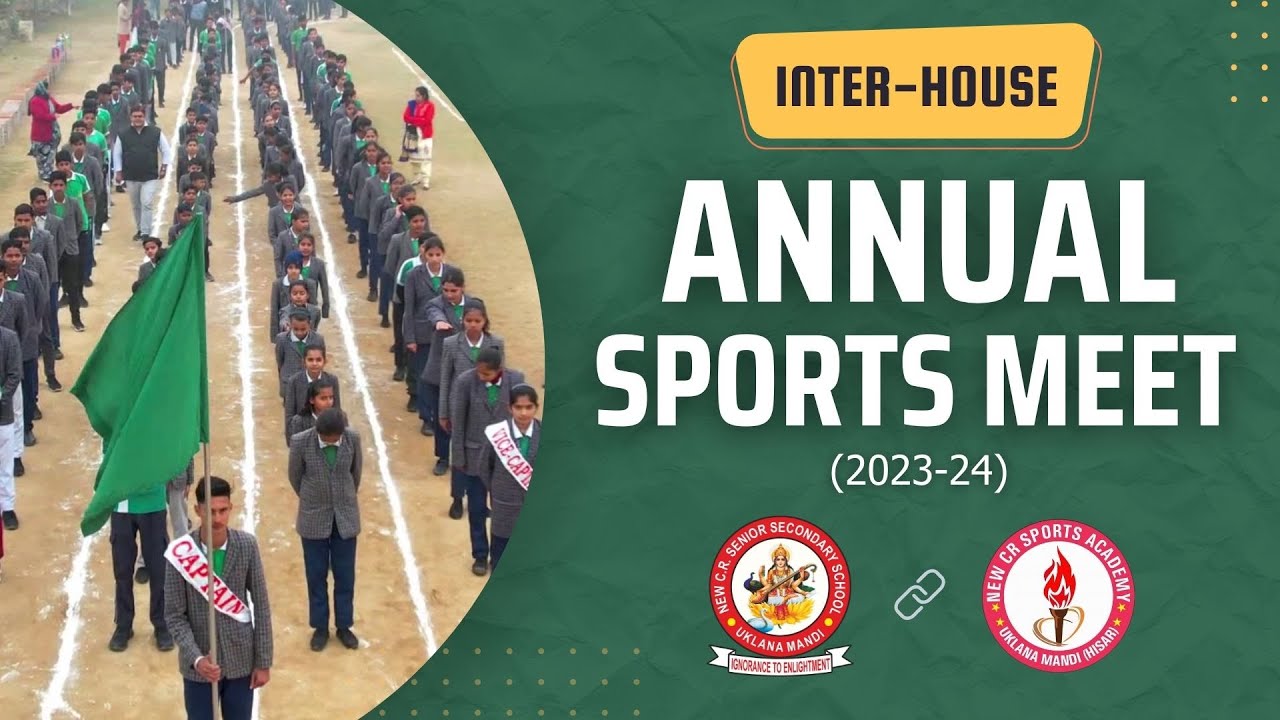 Inter-House Annual Sports Meet 2023-24 | NEW CR SR SEC SCHOOL, UKLANA - HISAR