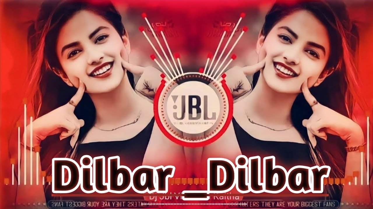 Dilbar Dilbara💕😘🥰 Hindi DJ remix JBL song Ankit Pasi Old Son Hind song 2025 Bollywood  songDJ remix 