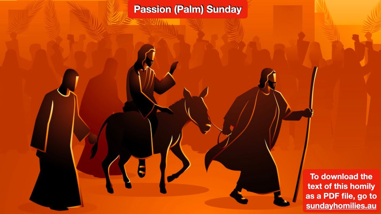 This day you will be with me in paradise.  Homily for Passion (Palm) Sunday, Year C.