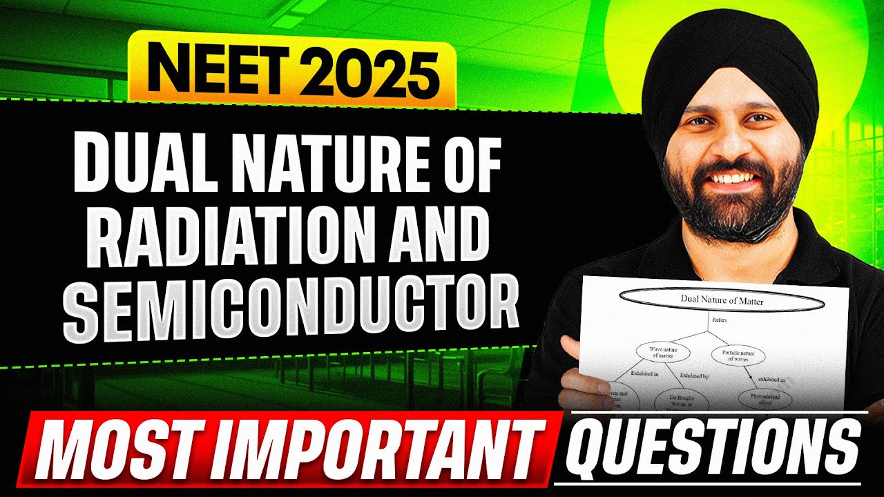 DUAL NATURE OF RADIATION AND SEMICONDUCTOR - Most Important Questions for NEET 2025 || PhysicsWallah