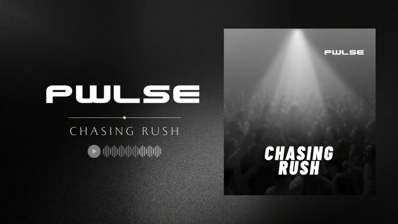 Chasing Rush (Original Mix) - PWLSE