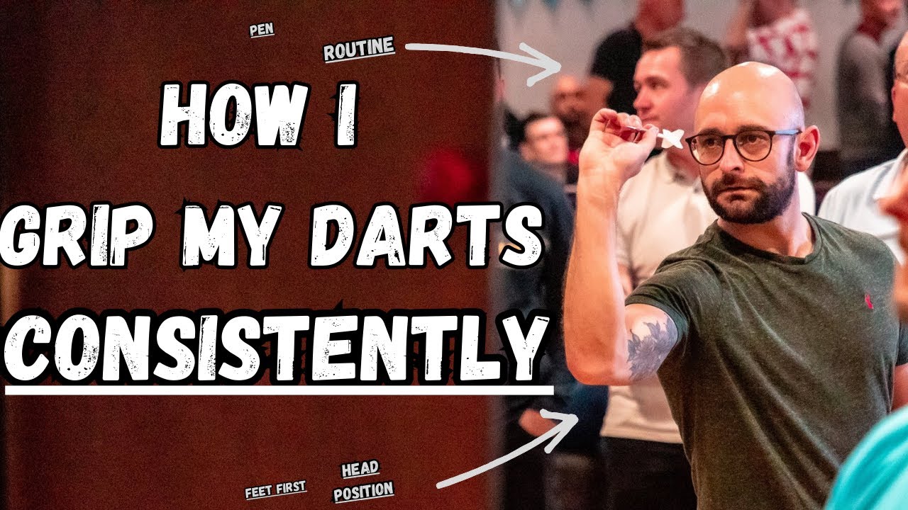 HOW TO GRIP DARTS CONSISTENTLY (SAME EVERY TIME!)