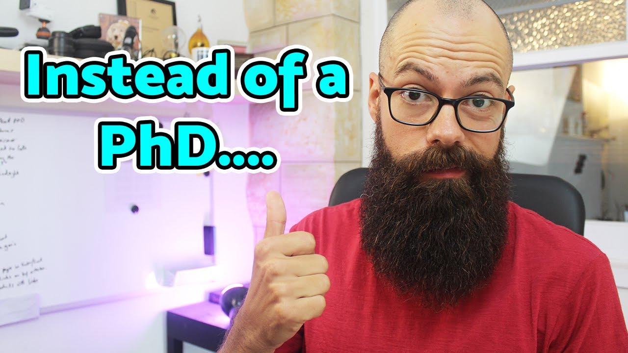 Alternatives to a PhD? What you can do instead of a PhD.