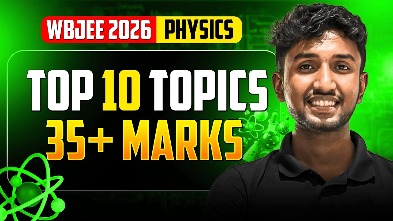WBJEE 2026 Most Important Physics Chapters | WBJEE 2026 Physics Class |WBJEE 2026 Exam |LETS IMPROVE