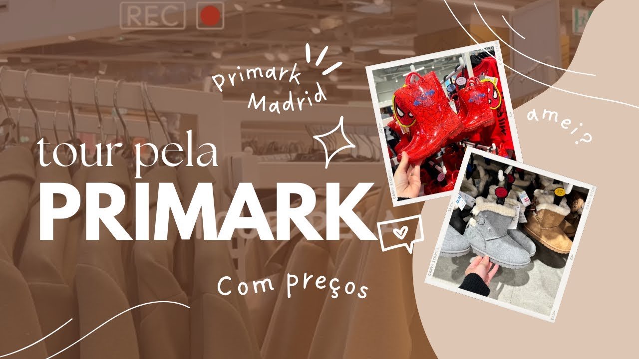 TOUR PELA PRIMARK COM PREÇOS | Primark Madrid