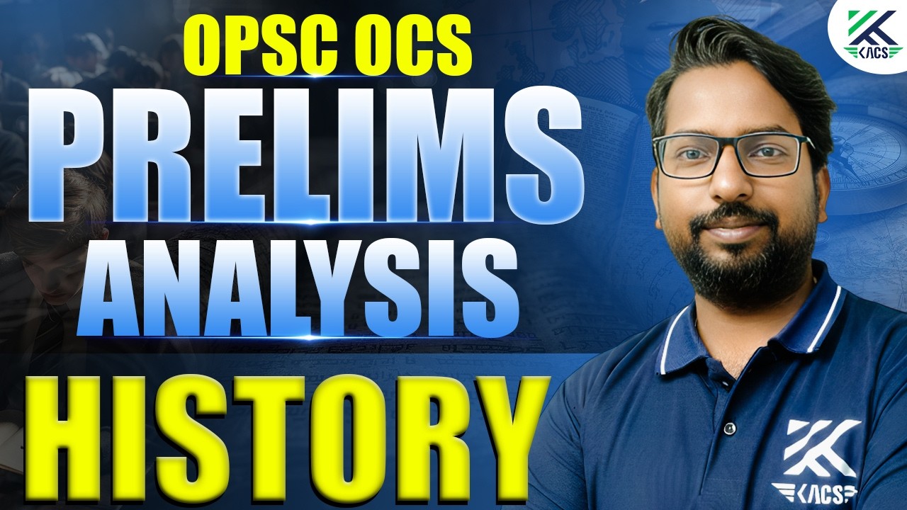 OPSC OCS GS Paper Analysis | OPSC OCS History Analysis | OPSC OCS Prelims Analysis