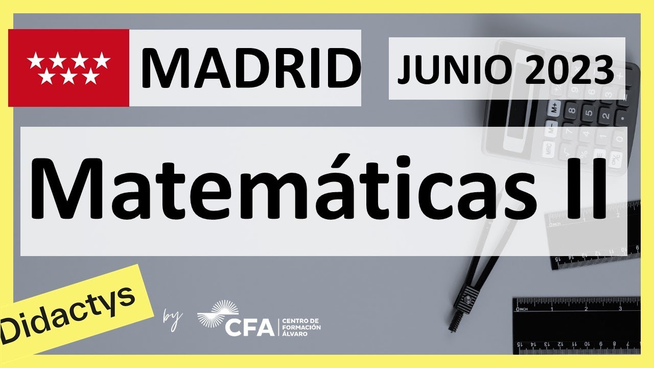 🚀MATEM&Aacute;TICAS II JUNIO 2023 ▶️ Examen Selectividad EVAU✔️MADRID