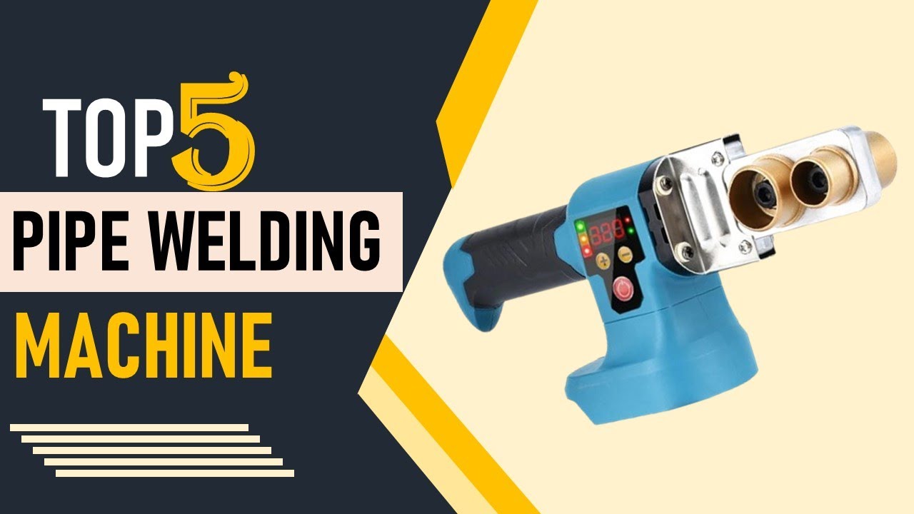 Top 5 Best Pipe Welding Machine in 2024