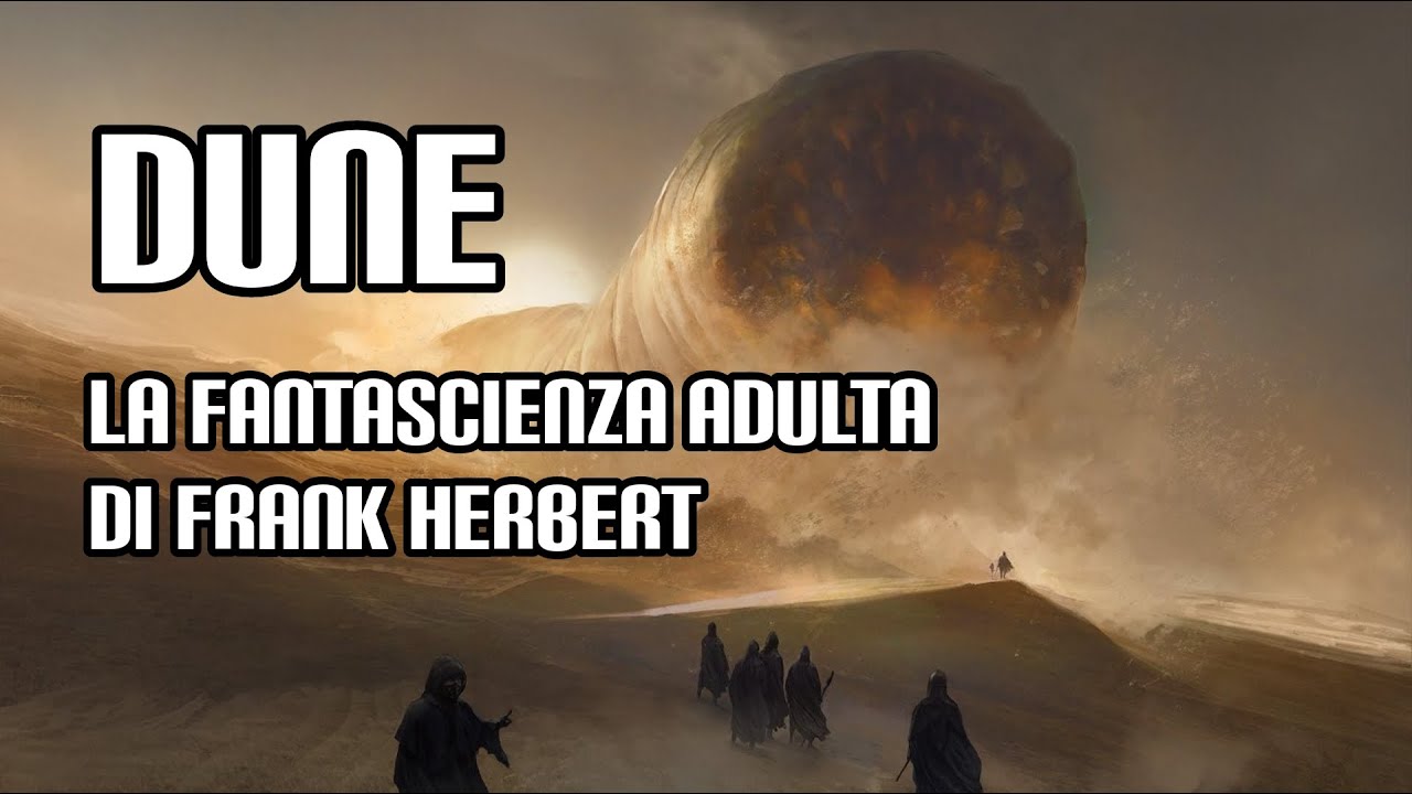 Dune - la fantascienza adulta di Frank Herbert