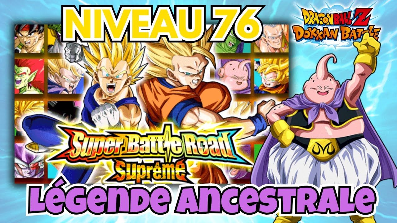 Super Battle Road Suprême 76, catégorie " Légende Ancestrale " . Dokkan Battle.
