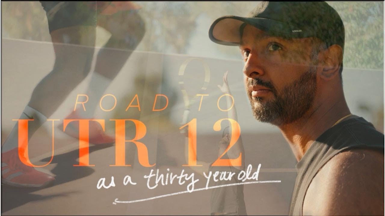Can a 30 Year Old Go From UTR 5 to 12? | Episode 1