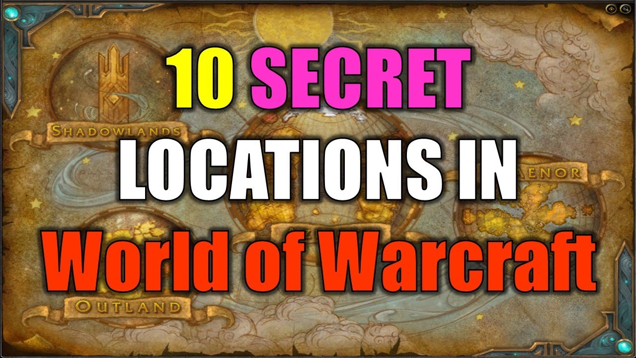 Top 10 Secret Locations in World of Warcraft
