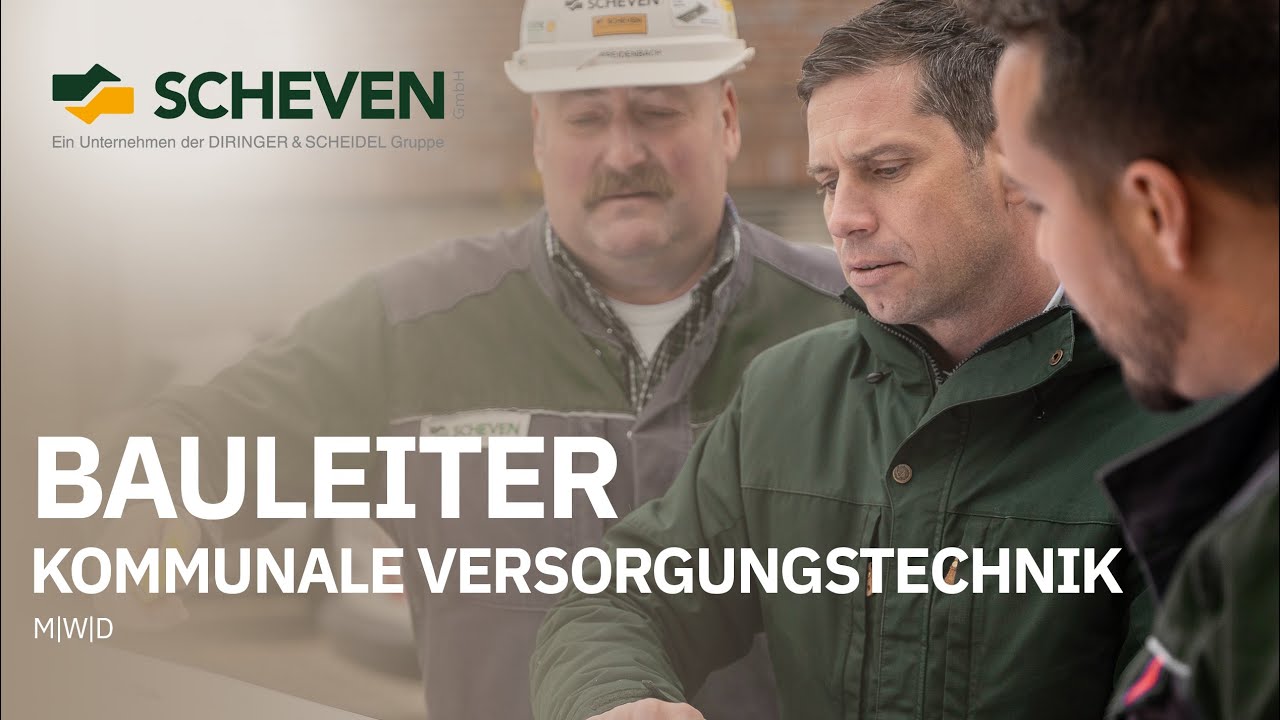 Bauleiter (m/w/d) in der kommunalen Versorgungstechnik bei der Scheven GmbH