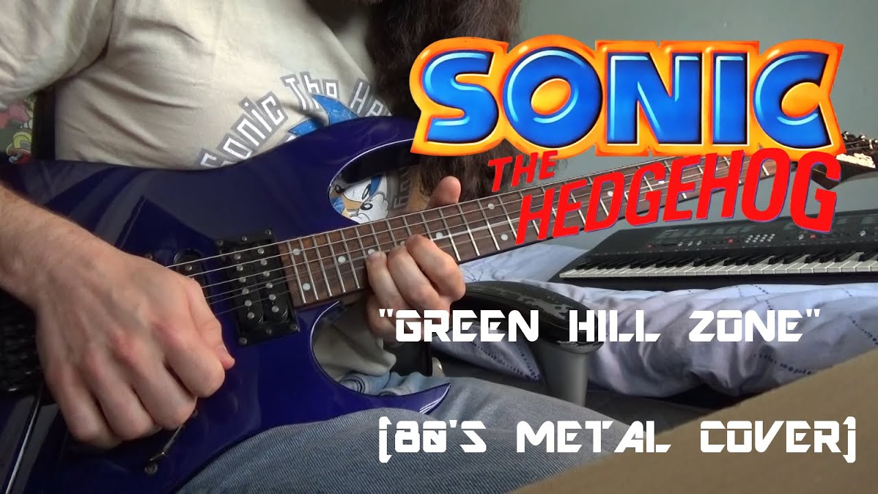 Sonic The Hedgehog - Green Hill Zone (80's Metal Cover)