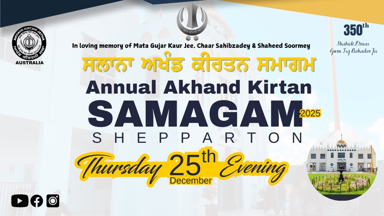 4k Live: Thru PM 25th Dec - Annual Akhand Kirtan Smagam Shepparton - 2025