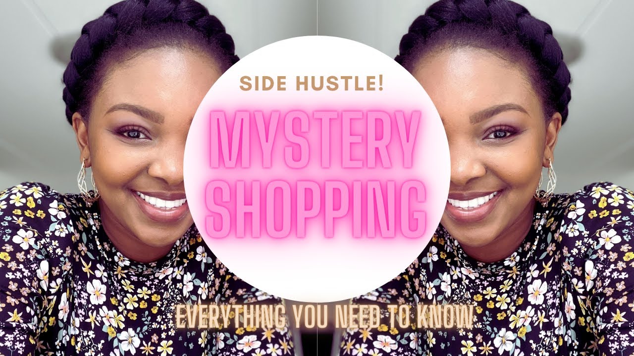 Side Hustle: Mystery Shopping| All you need to know!
