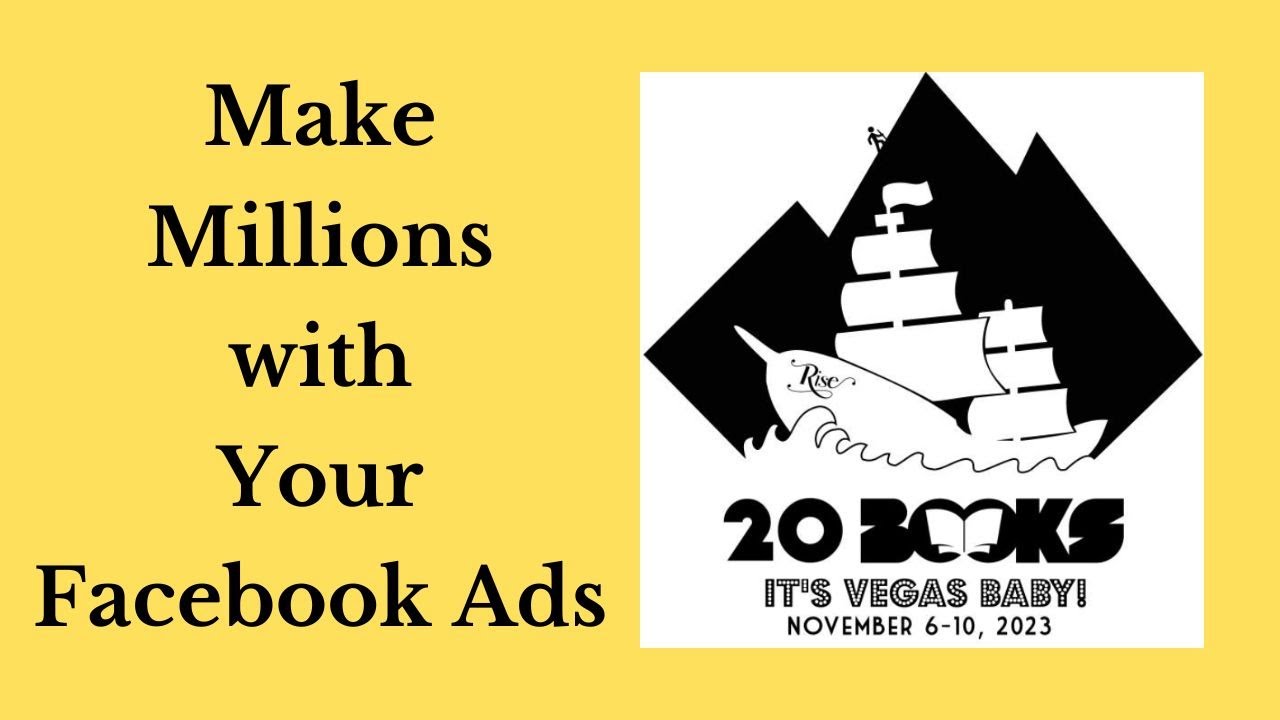 20Books Vegas 2023, День 2 – Зарабатывайте миллионы с помощью рекламы в Facebook