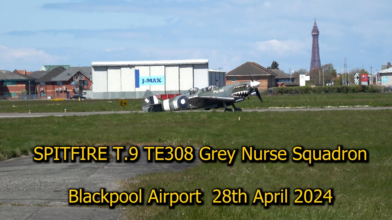 SPITFIRE TE308 Blackpool Airport 28th April 2024