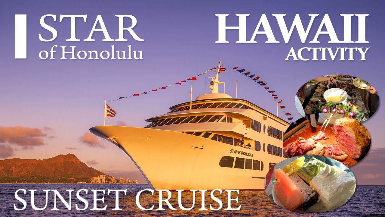Hawaii's Must-Do Activity: Star of Honolulu Sunset Dinner Cruise Experience