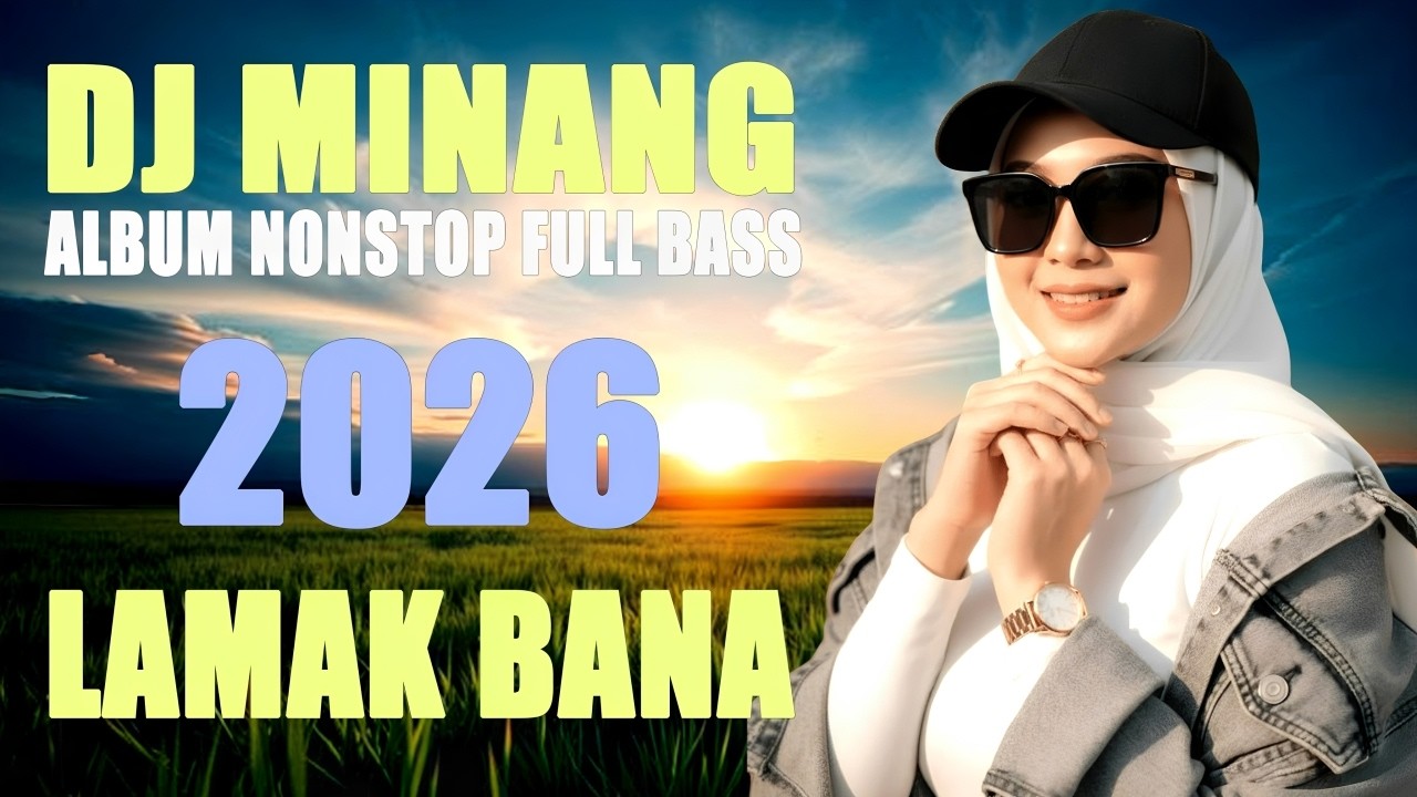 DJ Minang Paling Mantap Full Bass - Lagu Semangat Kerja - Remix Minang Terbaru 2025