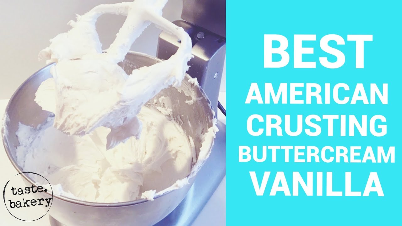 Best American Crusting Buttercream - Vanilla Frosting Recipe - Easy | TASTE BAKERY