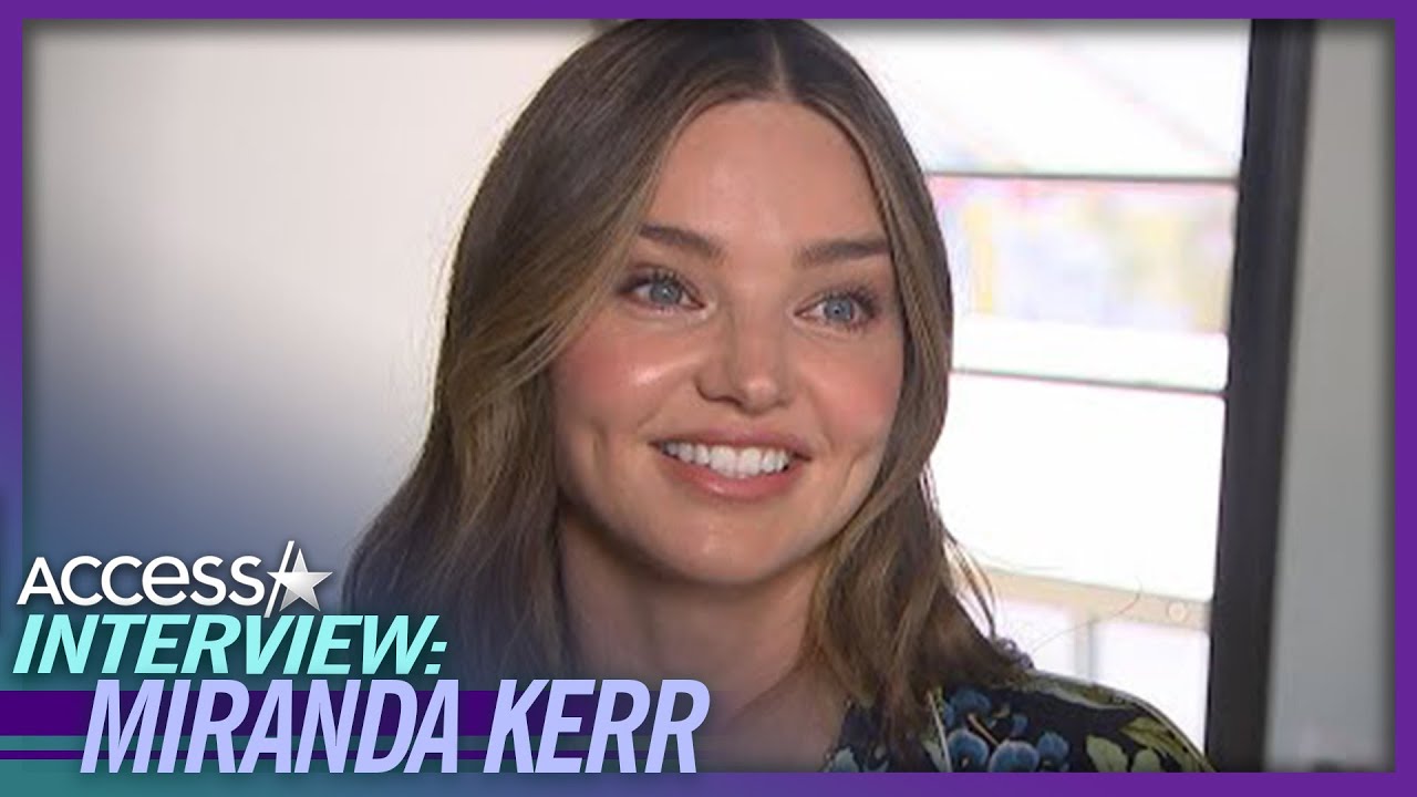 Miranda Kerr 'Adores' Katy Perry: 'We All Get Along So Well'